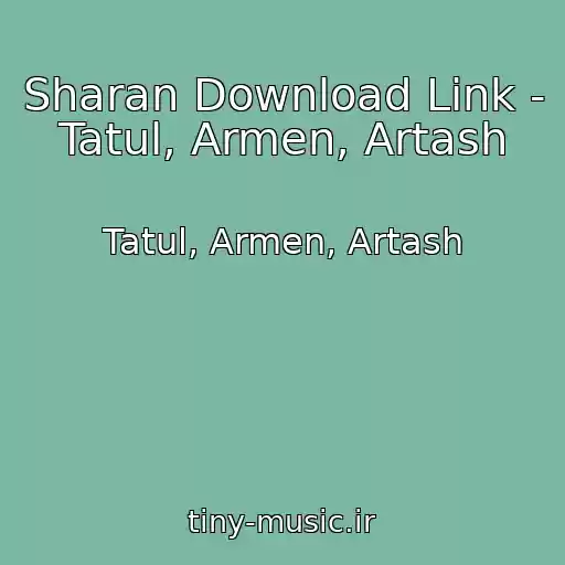 کاور آهنگ Sharan Download Link -  Tatul, Armen, Artash از Tatul, Armen, Artash