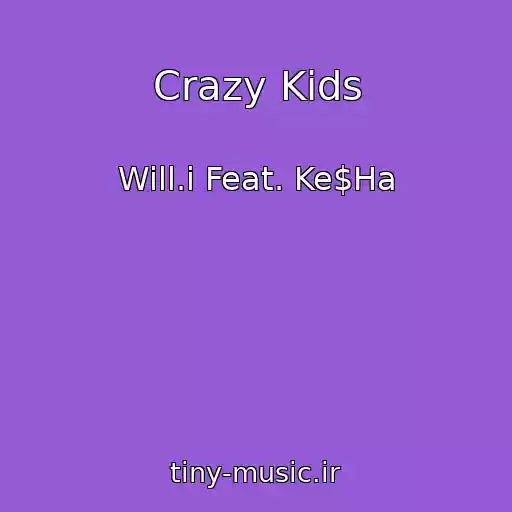 کاور آهنگ Crazy Kids از Will.i Feat. Ke$Ha
