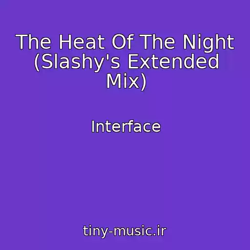 کاور آهنگ The Heat Of The Night (Slashy's Extended Mix) از Interface