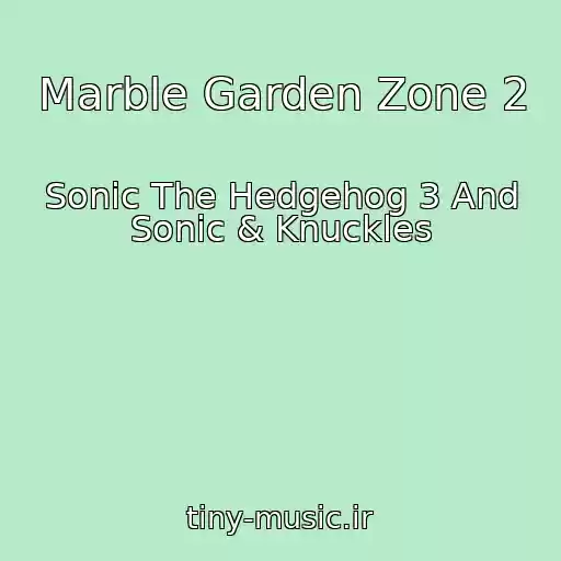کاور آهنگ Marble Garden Zone 2 از Sonic The Hedgehog 3 And Sonic & Knuckles