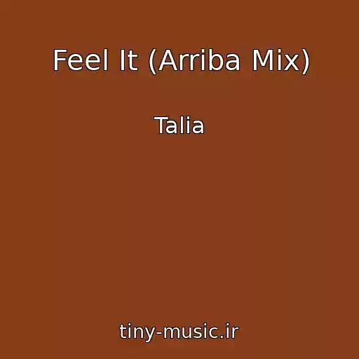 کاور آهنگ Feel It (Arriba Mix) از Talia