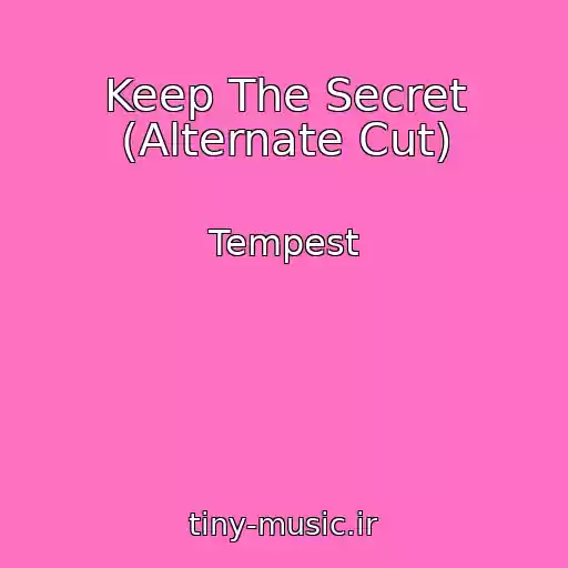 کاور آهنگ Keep The Secret (Alternate Cut) از Tempest