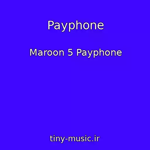 کاور آهنگ Payphone از Maroon 5 Payphone