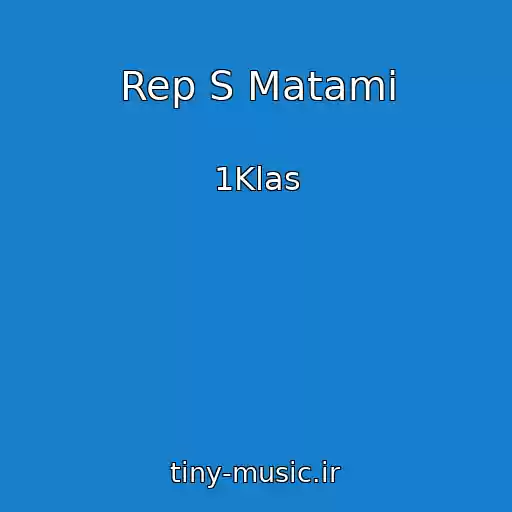 کاور آهنگ Rep S Matami از 1Klas