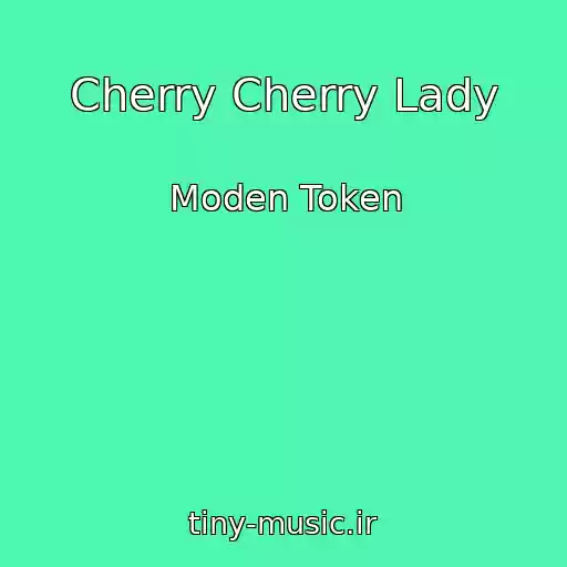 کاور آهنگ Cherry Cherry Lady از Moden Token