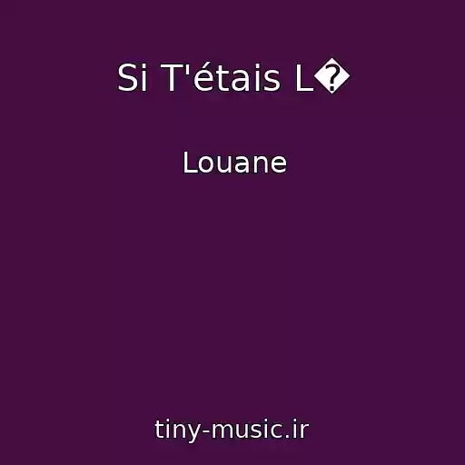 کاور آهنگ Si T'étais L� از Louane