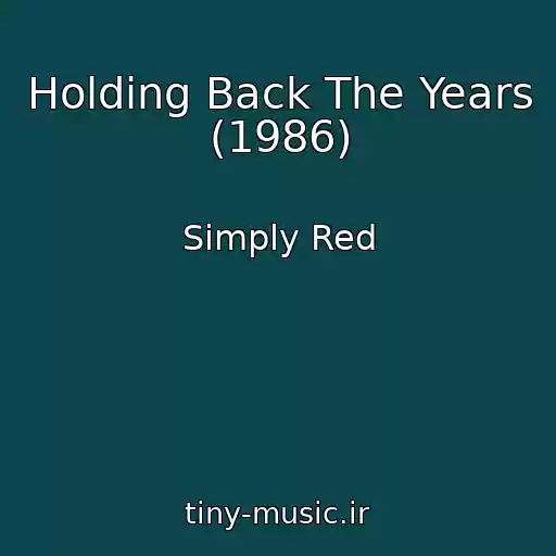 کاور آهنگ Holding Back The Years (1986) از Simply Red