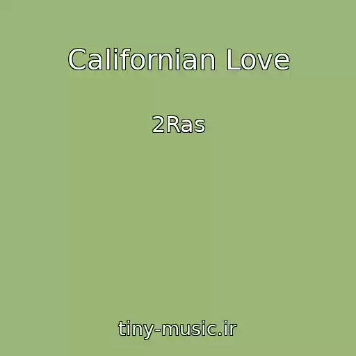 کاور آهنگ Californian Love از 2Ras