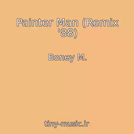 کاور آهنگ Painter Man (Remix '88) از Boney M.
