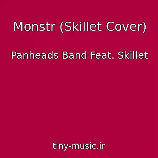 کاور آهنگ Monstr (Skillet Cover) از Panheads Band Feat. Skillet