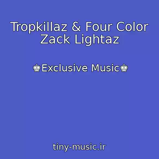 کاور آهنگ Tropkillaz & Four Color Zack Lightaz از ♚Exclusive Music♚