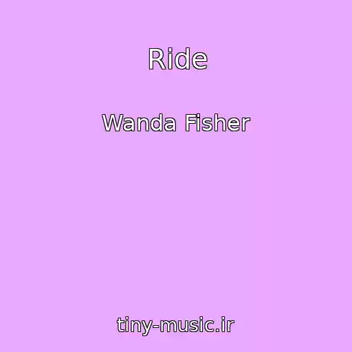 کاور آهنگ Ride از Wanda Fisher