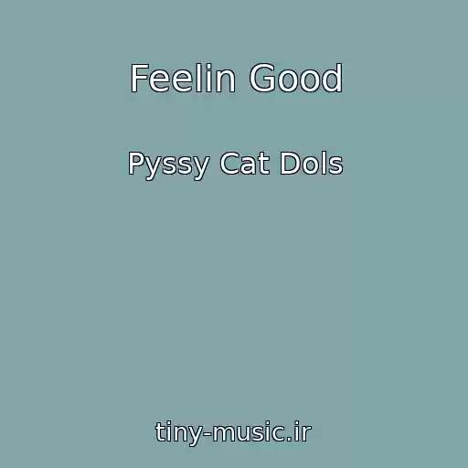 کاور آهنگ Feelin Good از Pyssy Cat Dols