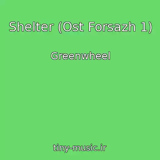 کاور آهنگ Shelter (Ost Forsazh 1) از Greenwheel