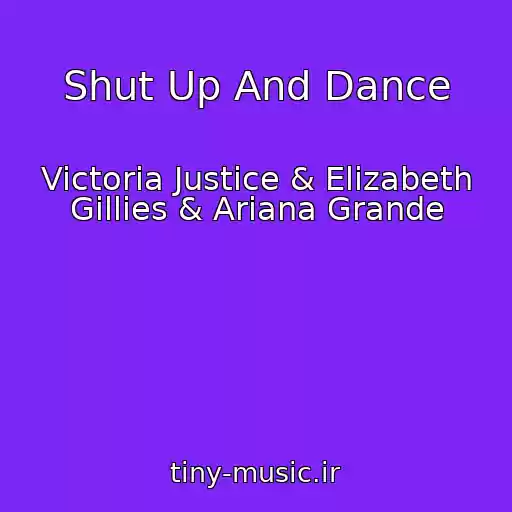 کاور آهنگ Shut Up And Dance از Victoria Justice & Elizabeth Gillies & Ariana Grande