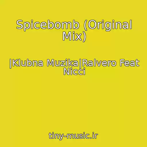کاور آهنگ Spicebomb (Original Mix) از |Klubna Muzika|Ralvero Feat Nicci