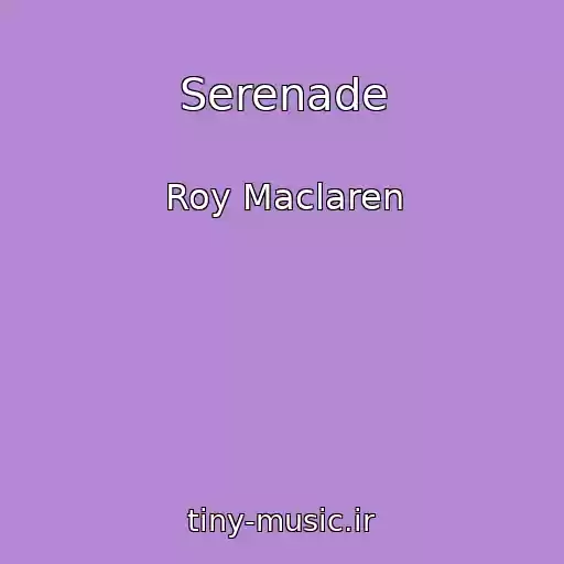 کاور آهنگ Serenade از Roy Maclaren
