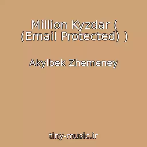 کاور آهنگ Million Kyzdar ( (Email Protected) ) از Akylbek Zhemeney