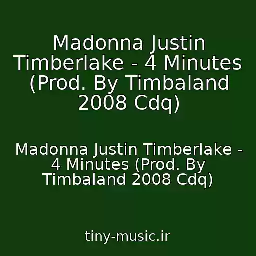 کاور آهنگ Madonna Justin Timberlake - 4 Minutes (Prod. By Timbaland 2008 Cdq) از Madonna Justin Timberlake - 4 Minutes (Prod. By Timbaland 2008 Cdq)