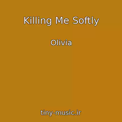 کاور آهنگ Killing Me Softly از Olivia