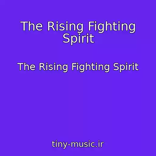 کاور آهنگ The Rising Fighting Spirit از The Rising Fighting Spirit