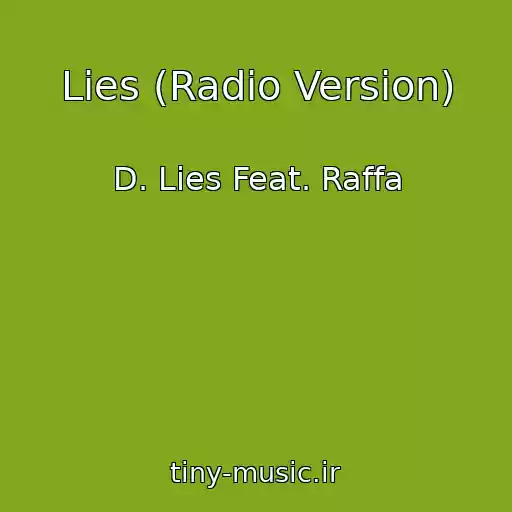 کاور آهنگ Lies (Radio Version) از D. Lies Feat. Raffa