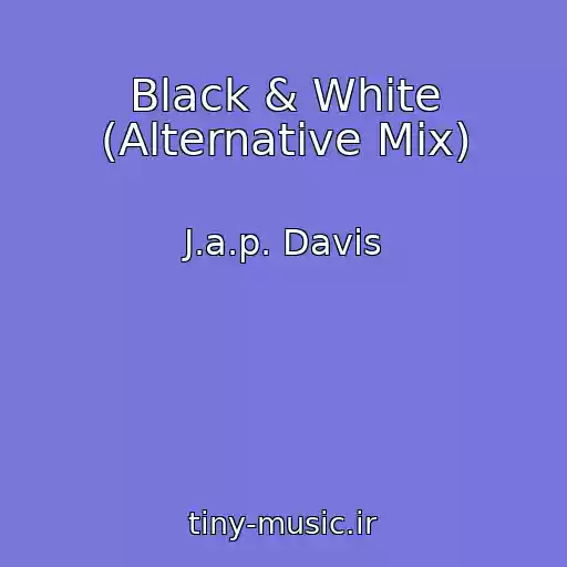 کاور آهنگ Black & White (Alternative Mix) از J.a.p. Davis