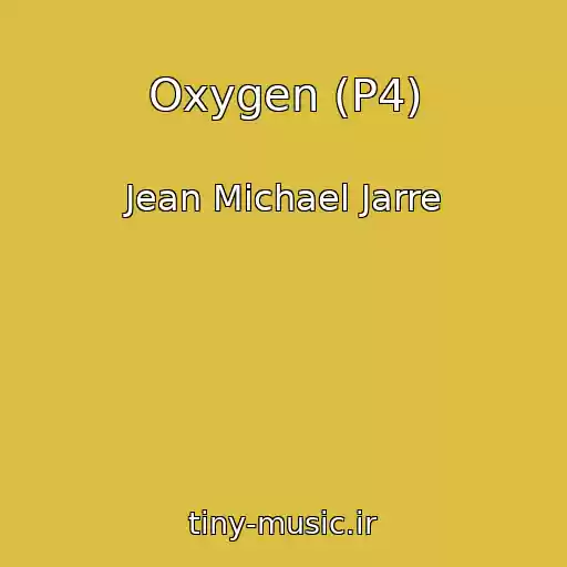 کاور آهنگ Oxygen (P4) از Jean Michael Jarre