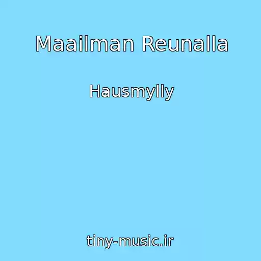 کاور آهنگ Maailman Reunalla از Hausmylly
