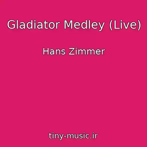 کاور آهنگ Gladiator Medley (Live) از Hans Zimmer