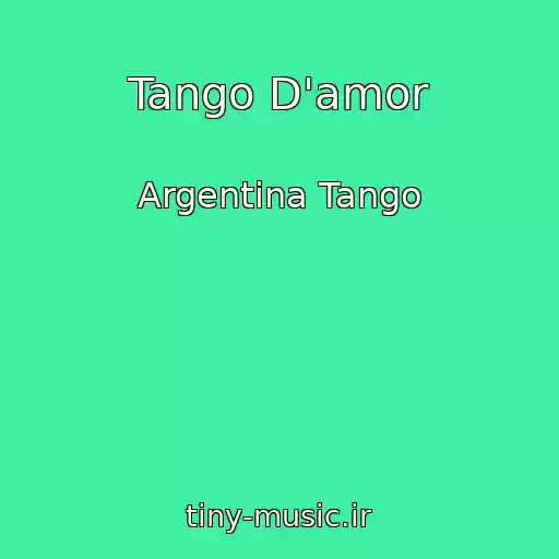کاور آهنگ Tango D'amor از Argentina Tango