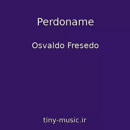 کاور آهنگ Perdoname از Osvaldo Fresedo
