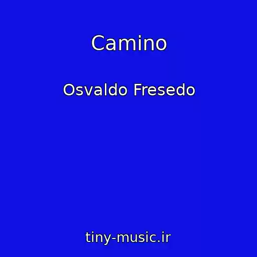 کاور آهنگ Camino از Osvaldo Fresedo