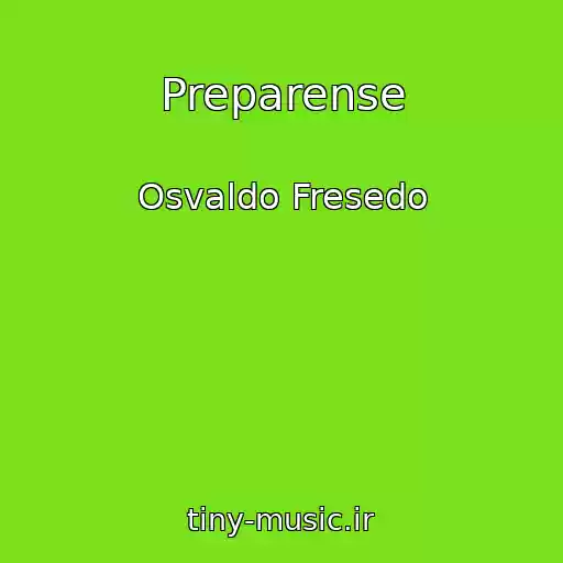 کاور آهنگ Preparense از Osvaldo Fresedo