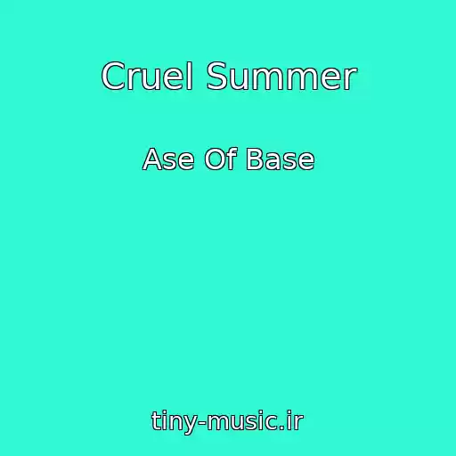 کاور آهنگ Cruel Summer از Ase Of Base