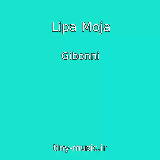 کاور آهنگ Lipa Moja از Gibonni