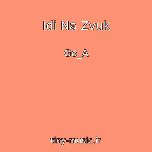 کاور آهنگ Іdi Na Zvuk از Go_A