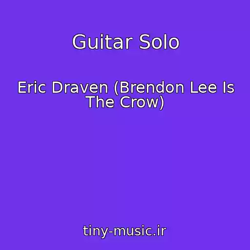 کاور آهنگ Guitar Solo از Eric Draven (Brendon Lee Is The Crow)