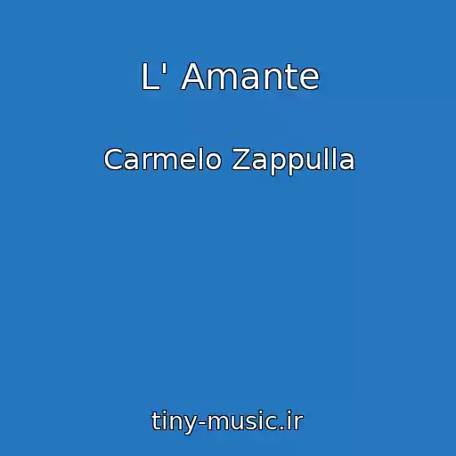 کاور آهنگ L' Amante از Carmelo Zappulla