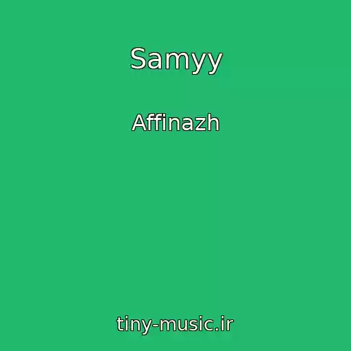 کاور آهنگ Samyy از Affinazh