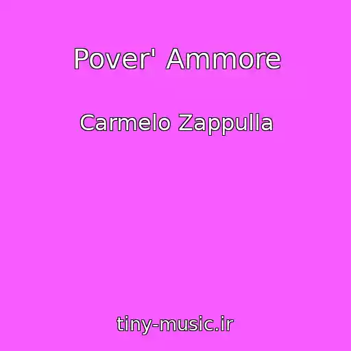 کاور آهنگ Pover' Ammore از Carmelo Zappulla