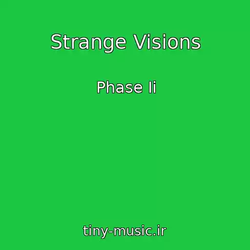 کاور آهنگ Strange Visions از Phase Ii