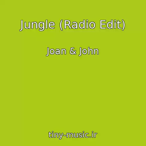 کاور آهنگ Jungle (Radio Edit) از Joan & John