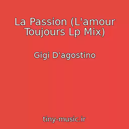 کاور آهنگ La Passion (L'amour Toujours Lp Mix) از Gigi D'agostino