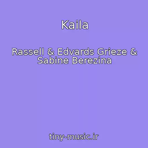 کاور آهنگ Kaila از Rassell & Edvards Grieze & Sabine Berezina