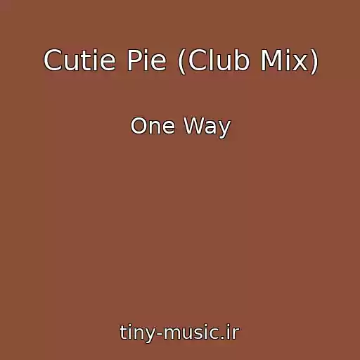 کاور آهنگ Cutie Pie (Club Mix) از One Way