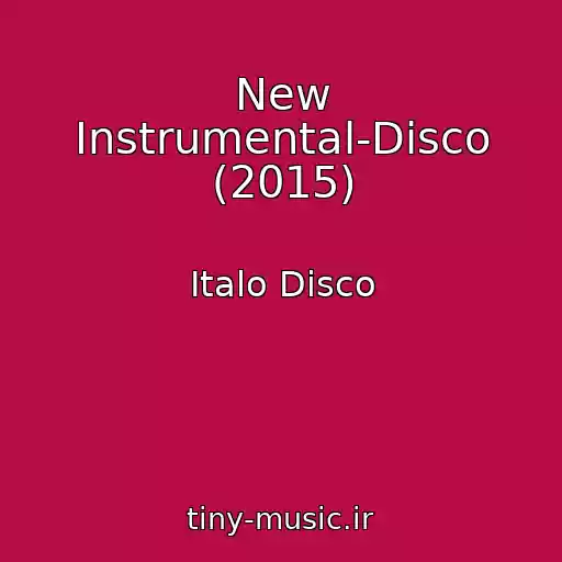 کاور آهنگ New Instrumental-Disco (2015) از Italo Disco