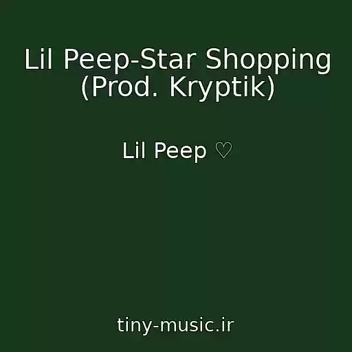 کاور آهنگ Lil Peep-Star Shopping (Prod. Kryptik) از Lil Peep ♡