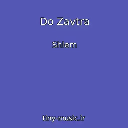 کاور آهنگ Do Zavtra از Shlem
