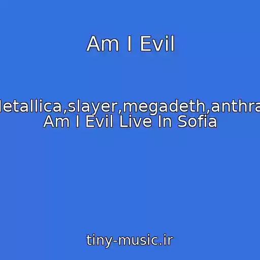 کاور آهنگ Am I Evil از Metallica,slayer,megadeth,anthrax Am I Evil Live In Sofia